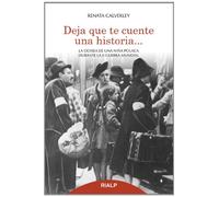 Deja Que te cuente Una Historia (Biografías y Testimonios)