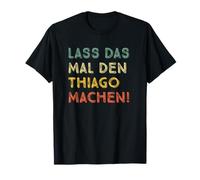 Deja que Thiago lo haga, un dicho retro de manitas Camiseta