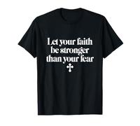 Deja Que tu fe Sea más Fuerte Que tu Miedo Cristiano Camiseta