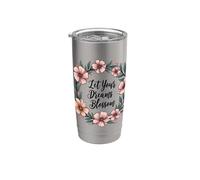 Deja que tus sueños florezcan Inspiración floral Vaso térmico de acero inoxidable de doble pared