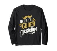 Deja tu lo Guapo Soy Mexicano Manga Larga