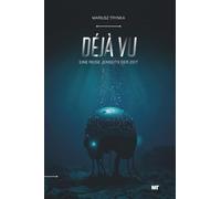 Déjà Vu: Eine Reise jenseits der Zeit