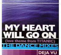 Déjà Vu - My Heart Will Go On(usa-Titanic Dance Remixes)