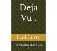 Deja Vu .: The Vu Series Book 1 Deja vu.