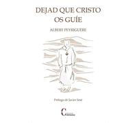Dejad que Cristo os guíe (ESPIRITUALIDAD)
