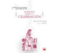 Dejad Que Los Niños Escuchen Mi Voz. Subsidios Para La Celebración