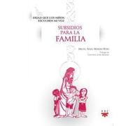 Dejad que los niños escuchen mi voz. Subsidios para la familia (CATEQUESIS)