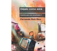Déjalo como está (Cuento infantil bilingüe español-inglés ilustrado + abecedario + vocabulario + cuaderno de caligrafía)