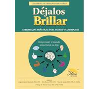 Déjalos Brillar: Comprender el Mundo Sensorial de su Hijo (Let Them Shine! (English and Spanish))