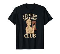 Déjalos comer Cake Club Divertida Revolución Francesa Camiseta