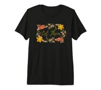 Déjalos Flores Florales mentalidad Positiva vencer Paz Lindo Camiseta Premium