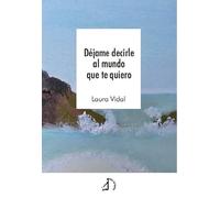 Déjame decirle al mundo que te quiero