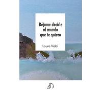 Déjame decirle al mundo que te quiero