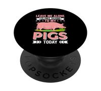 Déjame en Paz, Solo Estoy Hablando con mis Cerdos Hoy PopSockets PopGrip Adhesivo