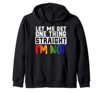 Déjame obtener una cosa recta No soy divertido LGBTQ Gay Pride Sudadera con Capucha