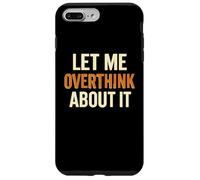 Déjame Pensar Demasiado en ello Cita Divertida de ansiedad Carcasa para iPhone 7 Plus/8 Plus