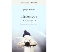 Déjame que te cuente: Los cuentos que me enseñaron a vivir
