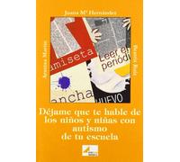 DEJAME QUE TE HABLE DE NI?OS Y NI?AS AUTISTAS DE TU ESCUELA (SIN COLECCION)