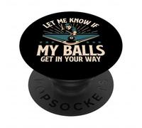 Déjame Saber si mis Bolas se interponen en tu Camino - Billar Pool PopSockets PopGrip Adhesivo