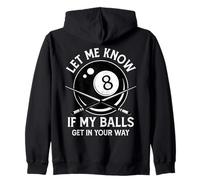 Déjame saber si mis bolas se interponen en tu camino Sudadera con Capucha