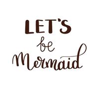 Déjame ser sirenas, cita inspiradora sobre Calcomanías de letras 50.4x72cm Removible sin dejar pegamento Café