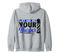 Déjame ser tu Trabajo de barbero Barbers Hobby Barbershop Sudadera con Capucha