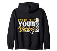 Déjame ser tu Trabajo de barbero Barbers Hobby Barbershop Sudadera con Capucha