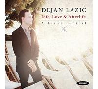 Dejan Lazic - Life, Love & Afterlife - Ein Liszt Rezital