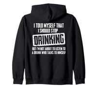 ¿Dejar de beber? No escuchar a mi yo borracho - Chiste divertido Sudadera con Capucha