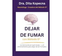 DEJAR DE FUMAR con Método D®: La ciencia de por qué recaes - y el entrenamiento para dejar de ser fumador.