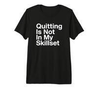 Dejar de Fumar en el Gimnasio no está en mis Habilidades Fitness Motivación Camiseta Premium