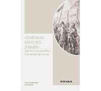 ¿Dejaré a mi dios por este Cristo extranjero?: Teatro de conquista de México. Ocho comedias, siglos XVII a XVIII (Literatura Hispánica y Teoría de la Literatura)