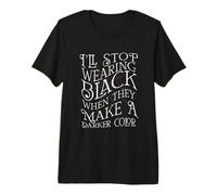 DEJARÉ DE Usar Negro Cuando Hacen UN Color MÁS Oscuro Meme Camiseta Premium