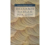 Dejarnos hablar por Dios
