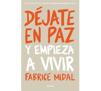 Déjate en paz y empieza a vivir.Libérate con Fabrice Midal, el experto en Mindfulness. | Fabrice Midal