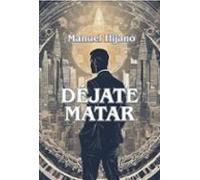 Déjate matar