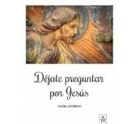 Dejate Preguntar Por Jesus