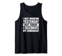 Dejé de Beber Ayer Pero Hoy celebro mi Regreso Camiseta sin Mangas
