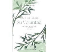 DEJÉ DE HACER SU VOLUNTAD