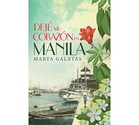 Dejé mi corazón en Manila (Novela histórica)