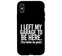 Dejé mi Garaje, Esto es Mejor ser Bueno - Entusiasta de los Coches Carcasa para iPhone X/XS