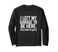 Dejé mi Garaje, Esto es Mejor ser Bueno - Entusiasta de los Coches Manga Larga