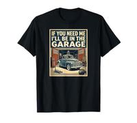 Dejé mi Garaje para Estar aquí Divertido Entusiasta de Coches mecánicos Camiseta