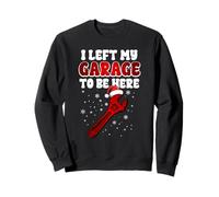 Dejé mi Garaje para Estar aquí Funny Mechanic Christmas Sudadera