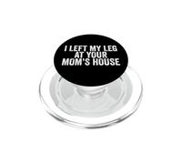 Dejé mi Pierna en casa de tu Madre, Gracioso amputado PopSockets PopGrip para MagSafe