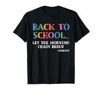 Deje Que el Caos matutino comience el Primer día de Regreso a la Escuela Camiseta