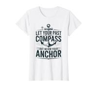 Deje Que su Pasado Sea su brújula Pero Nunca su Ancla Cita Camiseta gráfica económica, Mujer, Blanco, S