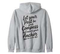 Deje Que su Pasado Sea su brújula Pero Nunca su Ancla Cita Sudadera con Capucha