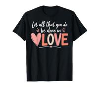 Deje Que Todo lo Que Haga Sea Hecho en Amor Biblia de oración de fe Cristiana Camiseta