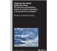 Dejemos de hablar (solo) del clima
